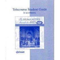 Student Study Guide for use with The Humanities through The Arts