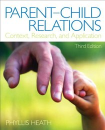 Parent-Child Relations: Context, Research, and Application (3rd Edition)