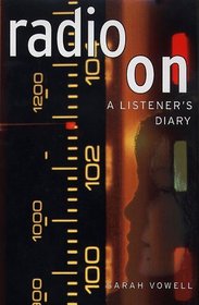Radio on: A Listener's Diary