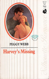 Harvey's Missing (Silhouette Romance, No 712)