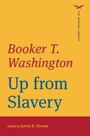 Up from Slavery (The Norton Library)