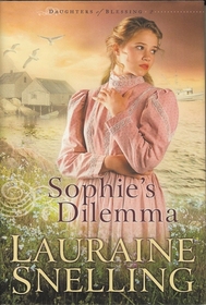 Sophie's Dilemma (Daughters of Blessing, Bk 2)