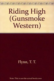 Riding High (Gunsmoke Westerns Series)