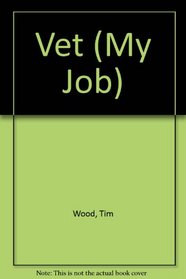 Vet (My Job)