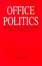 Office Politics : The Women's Guide to Beat the System and Gain Financial Success