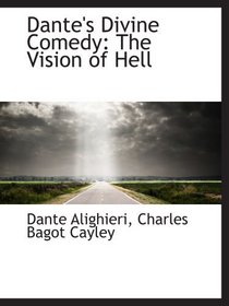 Dante's Divine Comedy: The Vision of Hell