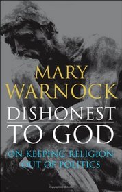 Dishonest to God: On Keeping Religion Out of Politics