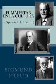 EL MALESTAR EN LA CULTURA (Spanish Edition)