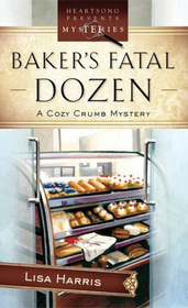 Baker's Fatal Dozen (Cozy Crumb, Bk 2)