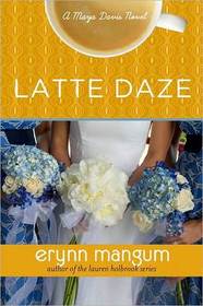 Latte Daze (Maya Davis, Bk 2)