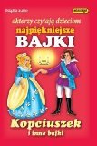 KOPCIUSZEK i inne bajki (The Story of Cinderella and Other Tales) (Zlota Encyklopedia Bajek)