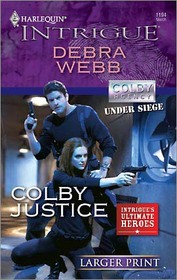 Colby Justice (Colby Agency, Bk 33) (Colby Agency: Under Siege, Bk 2) (Harlequin Intrigue, No 1194) (Larger Print)