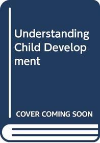 Understanding Children's Development (Basic Psychology)