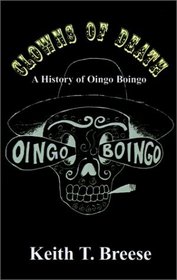 Clowns of Death: A History of Oingo Boingo