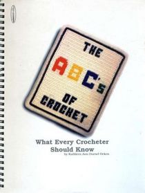 ABC's of Crochet: What Every Crocheter Should Know