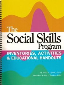 The Social Skills Program: Inventories, Activities & Educational Handouts