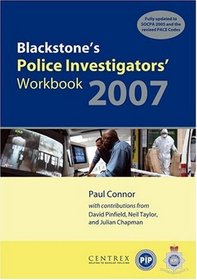 Blackstone's Police Investigators' Workbook 2007 (Blackstones)