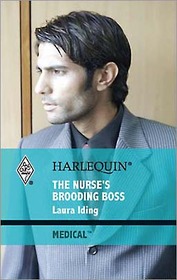 The Nurse's Brooding Boss (Harlequin Medical, No 440)