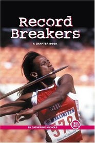 Record Breakers: A Chapter Book (True Tales)