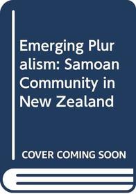 Emerging Pluralism: Samoan Community in New Zealand