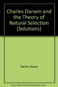 Charles Darwin And The Theory Of Natural Selection (Solutions)