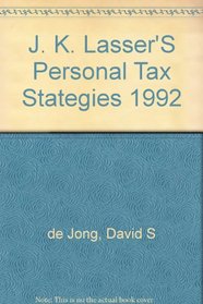 J.K. Lasser's Personal Tax Strategies, 1992