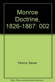 Monroe Doctrine, 1826-1867