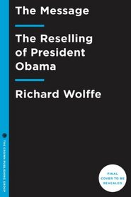 The Message: The Reselling of President Obama