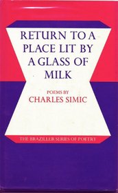 Return to a Place Lit by a Glass of Milk; Poems. (International Library of Systems Theory and Philosophy)