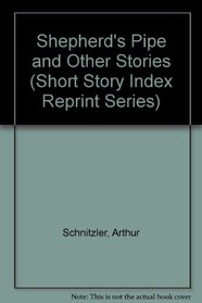 Shepherd's Pipe and Other Stories (Short Stories Index Reprint)