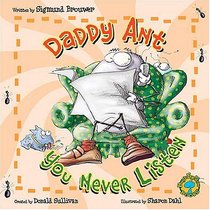 Bugs Eye View: Daddy Ant, You Never Listen!