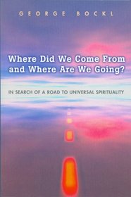 Where Did We Come From and Where Are We Going?