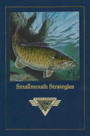 Smallmouth Strategies (Complete Angler's Library)