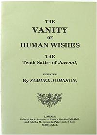 Vanity of Human Wishes: The Tenth Satire of Juvenal, Imitated by Samuel Johnson