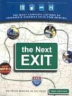 The Next Exit: USA Interstate Highway Exit Directory (Next Exit: The Most Complete Interstate Highway Guide Ever Printed)