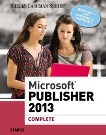 Microsoft Publisher 2013: Complete (Shelly Cashman)