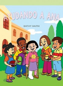 Ayudando a Ana/ Helping Hannah (Spanish Edition)
