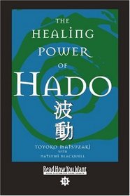 The Healing Power of Hado (EasyRead Comfort Edition)