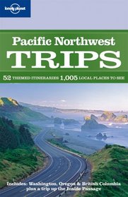 Pacific Northwest Trips (Regional Guide)