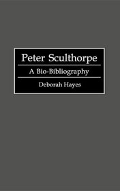 Peter Sculthorpe: A Bio-Bibliography (Bio-Bibliographies in Music)