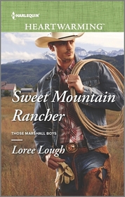 Sweet Mountain Rancher (Those Marshall Boys, Bk 2) (Harlequin Heartwarming, No 110) (Larger Print)