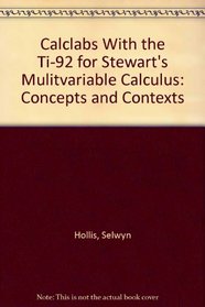 Calclabs With the Ti-92 for Stewart's Mulitvariable Calculus: Concepts and Contexts