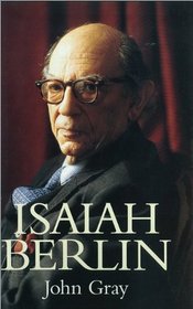 Isaiah Berlin: An Interpretation of His Thought (New in Paperback)