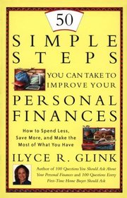 50 Simple Things You Can Do to Improve Your Personal Finances: How to Spend Less, Save More, and Make the Most of What You Have