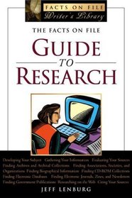 The Facts On File Guide To Research (Writers Library)