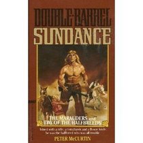 Double Barrel Sundance: Drumfire/Buffalo War