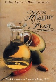 The Healthy Feast: Cooking Light with Mediterranean Oils