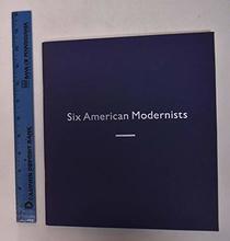 Six American modernists: Marsden Hartley, Gaston Lachaise, Elie Nadelman, Georgia O'Keeffe, Charles Sheeler, John Storrs : November 9, 1991 to January 4, 1992, Hirschl & Adler Galleries