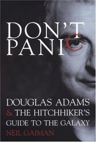 Don't Panic: Douglas Adams & the Hitchhiker's Guide to the Galaxy