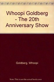Whoopi Goldberg - The 20th Anniversary Show